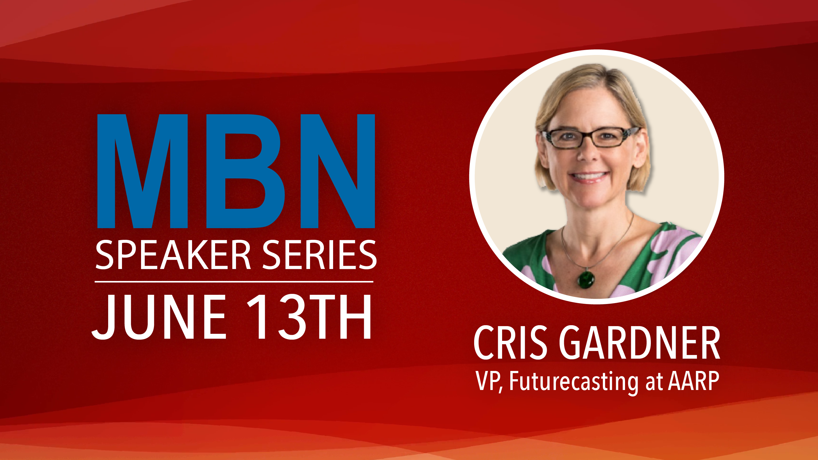 Who Is Cris Gardner, The MBN Speaker Series "Speaker" For June 13th?