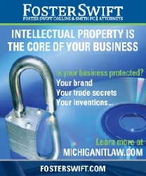 Foster Swift: Intellectual Property is the Core of Your Business. Is your business protected? Your brand, your trade secrets, your invoices...learn more at michiganitlaw.com