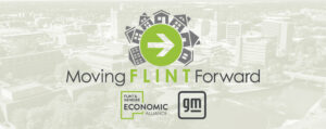 Michigan Business Network: Moving Flint Forward